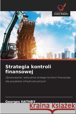 Strategia kontroli finansowej HATHRY, Georges 9786209265273 Wydawnictwo Nasza Wiedza