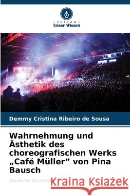 Wahrnehmung und Ästhetik des choreografischen Werks 