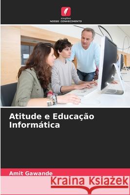 Atitude e Educação Informática Gawande, Amit 9786209270567
