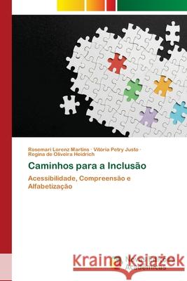 Caminhos para a Inclusão Lorenz Martins, Rosemari, Petry Justo, Vitória, de Oliveira Heidrich, Regina 9786209271007