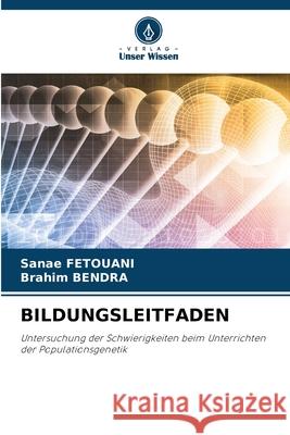BILDUNGSLEITFADEN FETOUANI, Sanae, BENDRA, Brahim 9786209271151