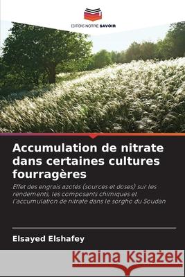 Accumulation de nitrate dans certaines cultures fourragères Elshafey, Elsayed 9786209271663