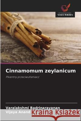 Cinnamomum zeylanicum Varalakshmi Badrinarayanan Vijaya Anand 9786209271915