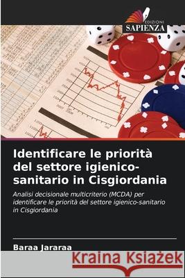 Identificare le priorità del settore igienico-sanitario in Cisgiordania Jararaa, Baraa 9786209272585