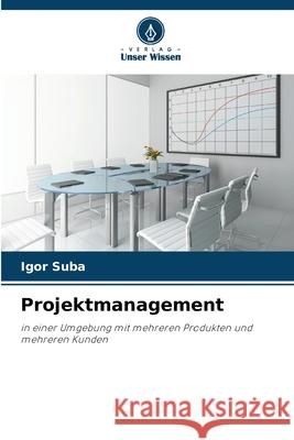 Projektmanagement Igor Suba 9786209273377