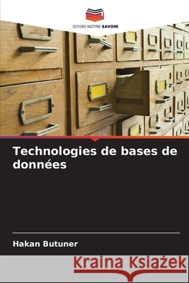 Technologies de bases de données Butuner, Hakan 9786209274206