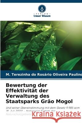 Bewertung der Effektivität der Verwaltung des Staatsparks Grão Mogol Oliveira Paulino, M. Terezinha do Rosário 9786209274374