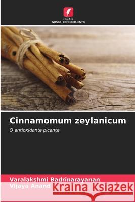 Cinnamomum zeylanicum Varalakshmi Badrinarayanan Vijaya Anand 9786209274473