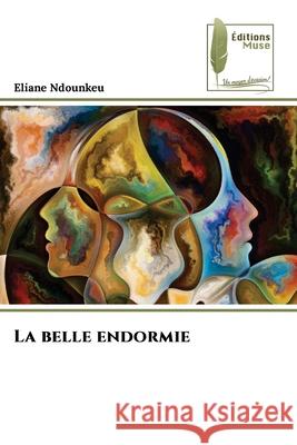 La belle endormie Ndounkeu, Eliane 9786209276743 Éditions Muse