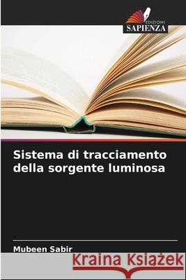 Sistema di tracciamento della sorgente luminosa Sabir, Mubeen 9786209280153 Edizioni Sapienza