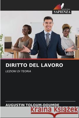 DIRITTO DEL LAVORO TOLOUM-DOUMDE, AUGUSTIN 9786209280634 Edizioni Sapienza