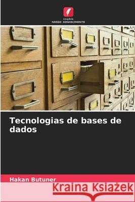 Tecnologias de bases de dados Butuner, Hakan 9786209284441