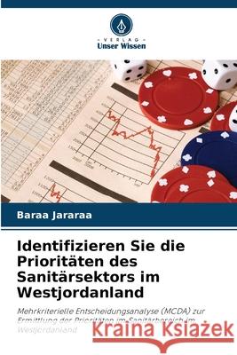 Identifizieren Sie die Prioritäten des Sanitärsektors im Westjordanland Jararaa, Baraa 9786209285387
