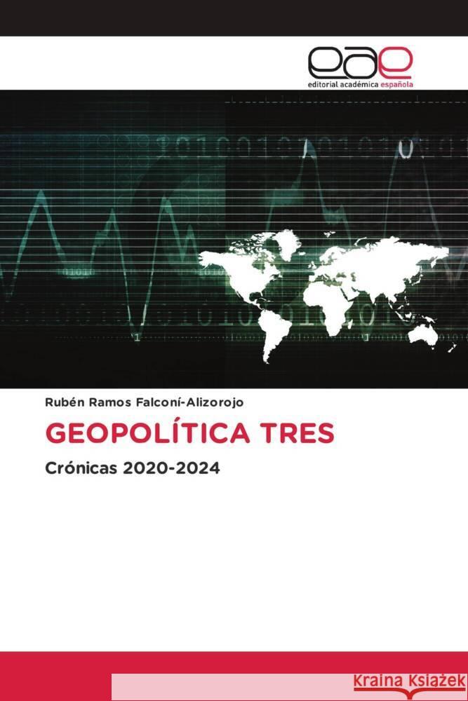 GEOPOLÍTICA TRES FALCONÍ-ALIZOROJO, RUBÉN RAMOS 9786209285585 Editorial Académica Española