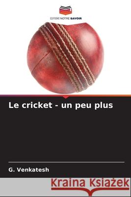Le cricket - un peu plus Venkatesh, G. 9786209286018