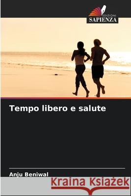 Tempo libero e salute Beniwal, Anju 9786209286469