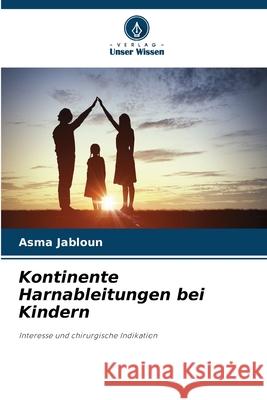 Kontinente Harnableitungen bei Kindern JABLOUN, Asma 9786209286599 Verlag Unser Wissen