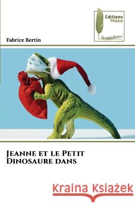 Jeanne et le Petit Dinosaure dans Bertin, Fabrice 9786209287596
