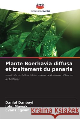 Plante Boerhavia diffusa et traitement du panaris Daniel Danboyi John Mawak Evans Egwim 9786209288838