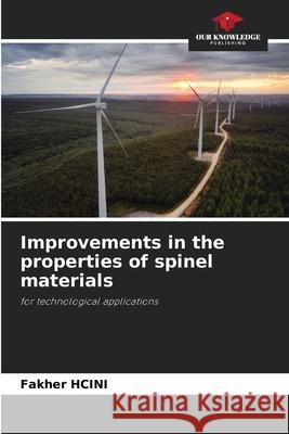 Improvements in the properties of spinel materials HCINI, Fakher 9786209289071 Our Knowledge Publishing