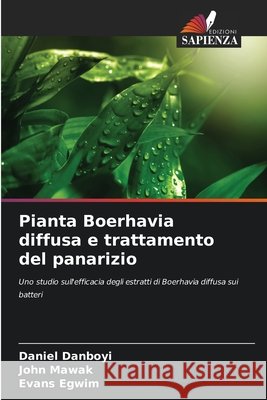 Pianta Boerhavia diffusa e trattamento del panarizio Daniel Danboyi John Mawak Evans Egwim 9786209291395