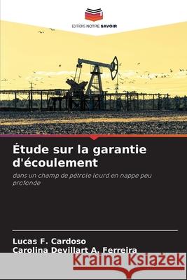 Étude sur la garantie d'écoulement F. Cardoso, Lucas, Devillart A. Ferreira, Carolina 9786209291500