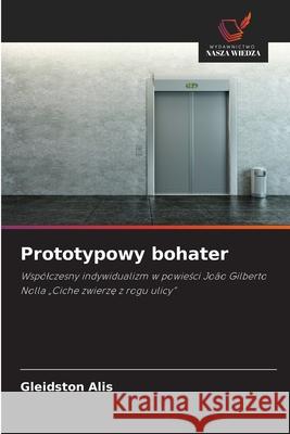 Prototypowy bohater Alis, Gleidston 9786209291548