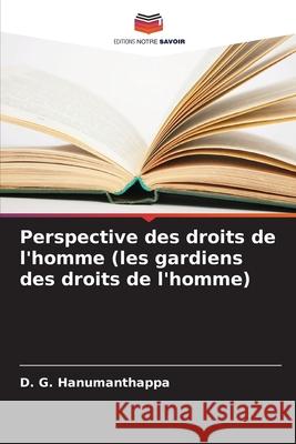 Perspective des droits de l'homme (les gardiens des droits de l'homme) Hanumanthappa, D. G. 9786209292538