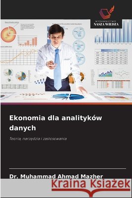 Ekonomia dla analityk?w danych Muhammad Ahmad Mazher 9786209293887