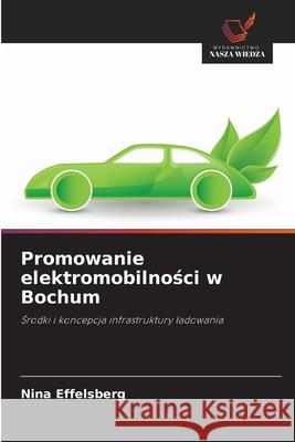 Promowanie elektromobilności w Bochum Nina Effelsberg 9786209293931