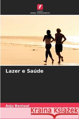 Lazer e Saúde Beniwal, Anju 9786209294143