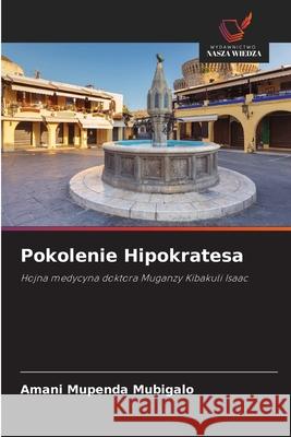 Pokolenie Hipokratesa Mupenda Mubigalo, Amani 9786209296901