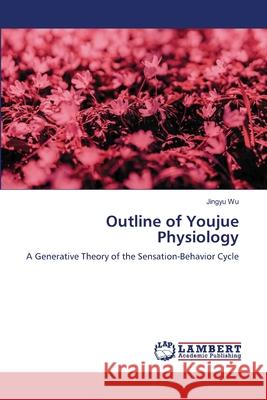 Outline of Youjue Physiology Wu, Jingyu 9786209298424