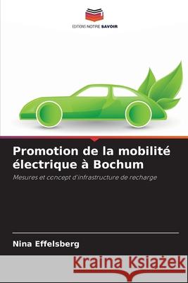 Promotion de la mobilit? ?lectrique ? Bochum Nina Effelsberg 9786209299056