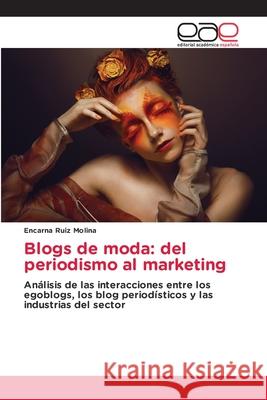 Blogs de moda: del periodismo al marketing Encarna Rui 9786209299308