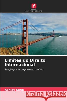 Limites do Direito Internacional Ashley Song 9786209301421 Edicoes Nosso Conhecimento
