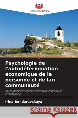 Psychologie de l'autodétermination économique de la personne et de lan communauté Bondarevskaya, Irina 9786209301582