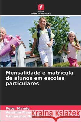 Mensalidade e matrícula de alunos em escolas particulares Mande, Peter, Mande, Vershim, NGUEMO, ASHIEASHIE 9786209303258