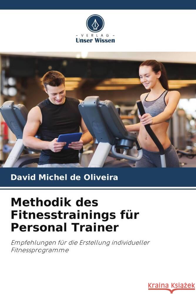 Methodik des Fitnesstrainings für Personal Trainer Michel de Oliveira, David 9786209303371