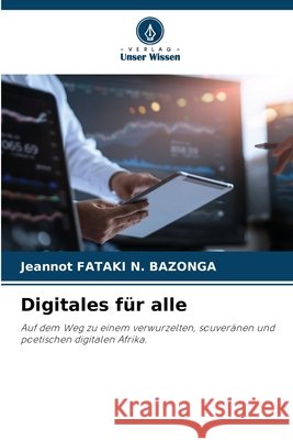 Digitales für alle Fataki N. Bazonga, Jeannot 9786209306969 Verlag Unser Wissen