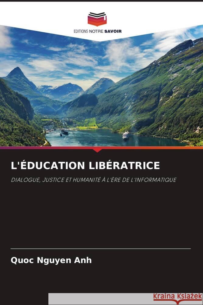 L'ÉDUCATION LIBÉRATRICE Nguyen Anh, Quoc 9786209307393