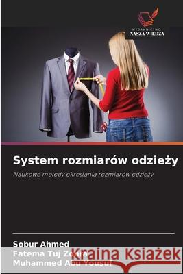 System rozmiar?w odzieży Sobur Ahmed Fatema Tuj Zohra Muhammed Abu Yousuf 9786209307492