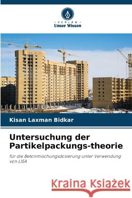 Untersuchung der Partikelpackungs-theorie Bidkar, Kisan Laxman 9786209308611
