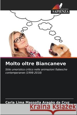Molto oltre Biancaneve Carla Lima Massolla Arag? 9786209308833