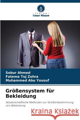 Gr??ensystem f?r Bekleidung Sobur Ahmed Fatema Tuj Zohra Muhammed Abu Yousuf 9786209310058