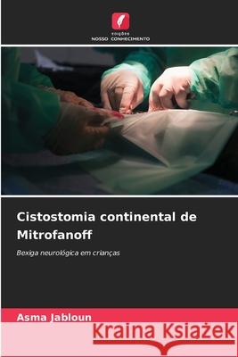 Cistostomia continental de Mitrofanoff JABLOUN, Asma 9786209310638