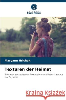 Texturen der Heimat Hrichak, Maryann 9786209310904