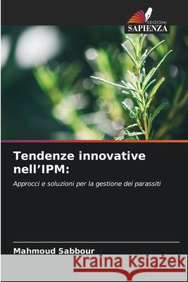 Tendenze innovative nell'IPM: Sabbour, Mahmoud 9786209313493