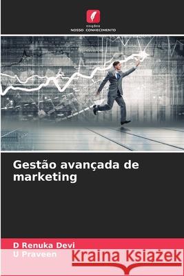 Gest?o avan?ada de marketing D. Renuka Devi U. Praveen 9786209314155