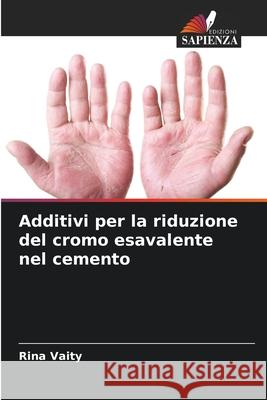 Additivi per la riduzione del cromo esavalente nel cemento Vaity, Rina 9786209314599